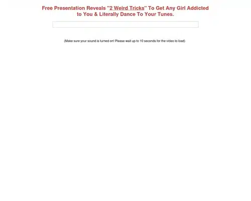 Free Presentation Reveals "2 Weird Tricks" To Get Any Girl Addicted to You